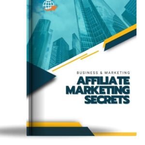 AFFILIATE MARKETING SECRETS