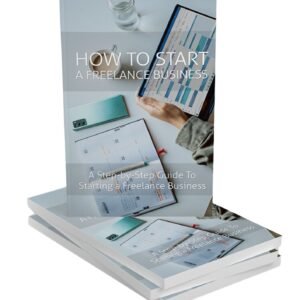 How To Start a Freelance Business